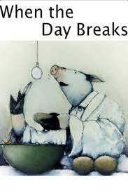 When the day breaks